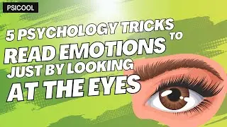 5 Psychology Tricks to Read Emotions Just by Looking at the Eyes 👀