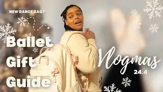 Ballet Inspired Christmas GIFT GUIDE | Vlogmas 24.4