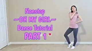 Nonstop (OH MY GIRL) Dance Tutorial Part 1 [Mirrored]