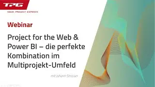 Project for the Web + Power BI &ndash; die perfekte Kombination f&uuml;r Multiprojektmanagement