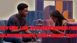 Do  bw go out just to reject men