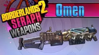 BORDERLANDS 2 | *Omen* Seraph Weapons Guide!!! *Tiny Tina DLC*