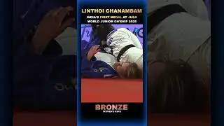 INDIA'S FIRST EVER JUDO Medal ! Linthoi Chanambam's Historic Bronze Junior Judo World Championships
