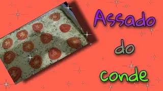 Assado do conde | receita assado do conde |  Evelin Moraes
