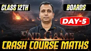 END GAME CRASH COURSE||2025 - 26||CLASS 12TH MATHS||DAY - 5