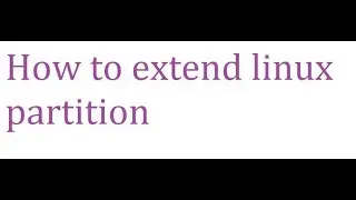 How to #extend #linux #partition