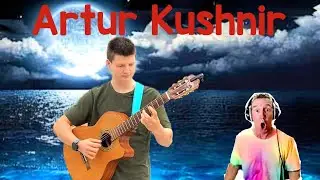 Артур Кушнир - Tears In Heaven (Эрик Клэптон) Кавер на гитаре *РЕАКЦИЯ!* ​​🔥