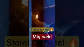 Stainless steel mig weld 🔥
