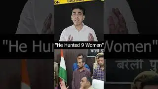 The Bareilly Serial Killer &ndash; 9 Women, 1 Monster