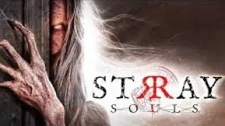 STRAY SOULS:Непонятная жижа часть 2