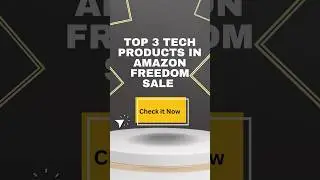 Top 3 Tech Deals You Can&rsquo;t Miss in Amazon Freedom Sale 2025! #techshorts #deals  #amazontechfinds