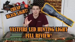 Vastfire Hunting Light Review!