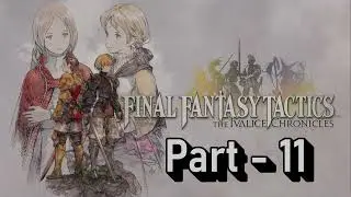 Final Fantasy Tactics - The Ivalice Chronicles - Tactician Mode - Episode 11