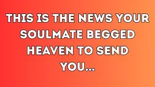 🛑Today god message | This is the news your soulmate begged heaven to send you... | #god #godmessage