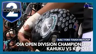 Built Ford Tough Matchup: OIA Open Division Championship Kahuku vs. Kapolei