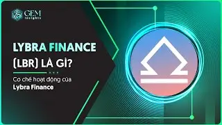 PHẦN 2: Cơ chế hoạt động của Lybra Finance [Gem Insights - Review Lybra]