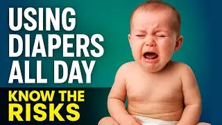 Using Diapers All Day? Know the Risks for Your Baby || Baby Diaper Care