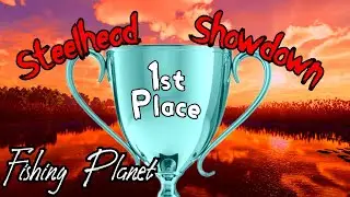 Fishing Planet - Steelhead Showdown - 1st Place - 2026