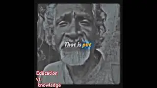 Education Vs knowledge!