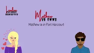 Mathew is in Port Harcourt