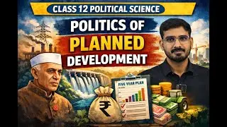 politics of Planned Development | Class 12 Political Science Chapter 3 | Full NCERT Explanation