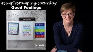 #SimpleStamping Saturday Featuring Stampin' Up! Good Feelings