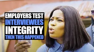 Employers Tests Interviewees Integrity, Then This Happened | Moci Studios
