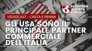 Gli Stati Uniti sono in realt&agrave; il principale partner commerciale dell'Italia