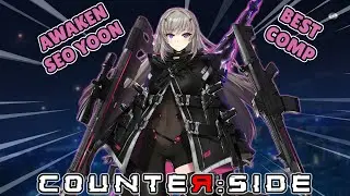 Right Way To Use Awakened Seo Yoon | Counter Side SEA PVP