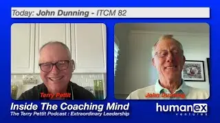 John Dunning: Coaches and Behaviors We Admire - ITCM-082