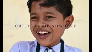 Children of Nowhere // Capstone Project - Akshay Lal