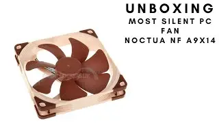 BEST PC FAN! NOCTUA NF A9x14 UNBOXING