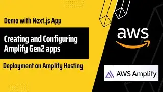 How to Create, Configure, and Deploy Amplify Gen2 Applications on Amplify Hosting | AWS Amplify Gen2