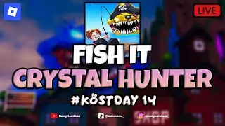 [LIVE] CRYSTAL HUNTER YEE ??!! [ FISH IT ROBLOX]