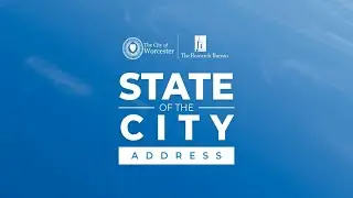 2025 State of the City Address - Worcester City Manager Eric D. Batista