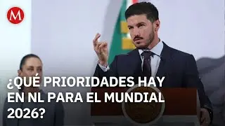 Mundial 2026: Samuel García revela su top 10 de prioridades para NL
