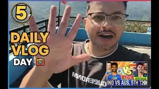 🏔 Pahadi Morning Routine | 🌾 Madwe ke Rote, India vs Australia & 🍗 Chicken Chawal | Day 5 Vlog