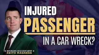 Injured as a Passenger in a New Orleans Car Accident? (Know Your Rights)