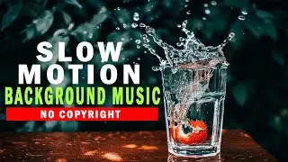 Slow Motion Bits Background Music No Copyright | For Video Making |Earth &ndash; MusicbyAden