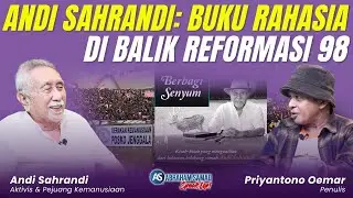 Andi Sahrandi: dari Rahasia Reformasi 98. Sampai Jokowi & Gibran | #SPEAKUP