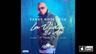 Randy Nota Loca - La Vida Es Asi