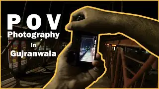 POV Street Photography in Gujranwala Pakistan | Photo Walk | #MoosafyTV