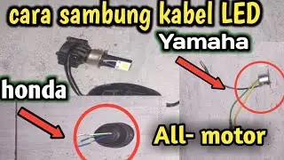 Cara sambung kabel lampu LED || cara pasang lampu LED di piting honda dan Yamaha