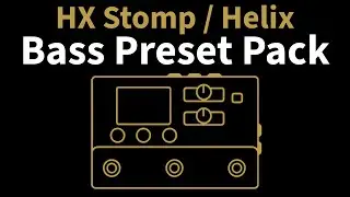 NEW! HX Stomp Bass Preset Pack Demo Vol. 1 | 10 Gig-Ready Tones for Bass Players
