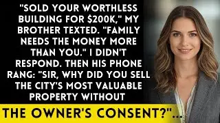 Brother's Text  'Sold Your Empty Building   We Needed Cash'   He Didn't Know It's Worth $8 5 Milion