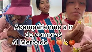 Acompáñenme a ir de compras al Mercado 🍑🍓🍅