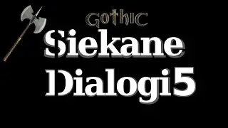 Gothic: Siekane Dialogi 5 [Sklejanka]