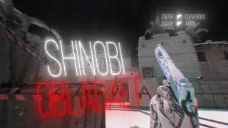 OBLADAET &ndash; SHINOBI(cs:go)