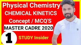 Physical Chemistry / Chemical Kinetics / part-1 / Master Cadre 2020 / Concept & MCQ'S #STUDYinsider