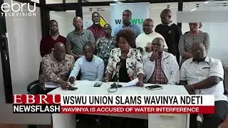 Water workers union faults Wavinya over water interference. #ebrunews #news